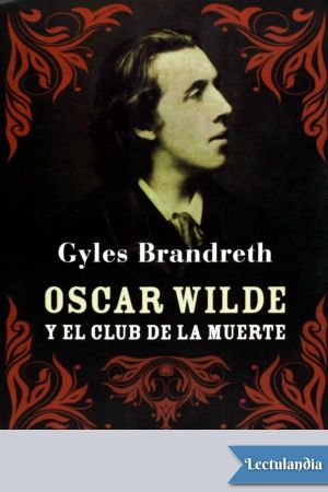 [Oscar Wilde Murder Mysteries 02] • Oscar Wilde y el club de la muerte